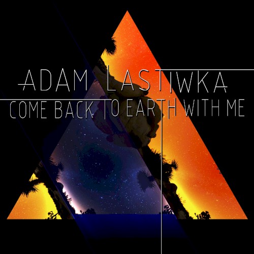 Come Back to Earth With Me
