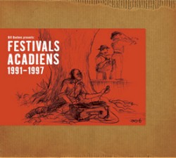 Bill Boelens presents Festivals Acadiens 1991-1997