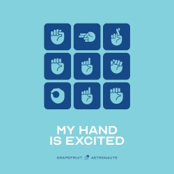 My Hand Is Excited