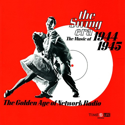 The Swing Era - The Music of 1944-1945