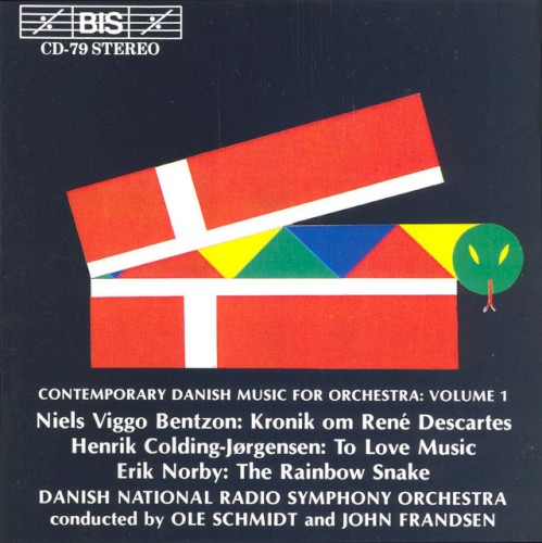 Bentzon: Kronik om René Descartes / Colding‐Jørgensen: To Love Music / Norby: The Rainbow Snake