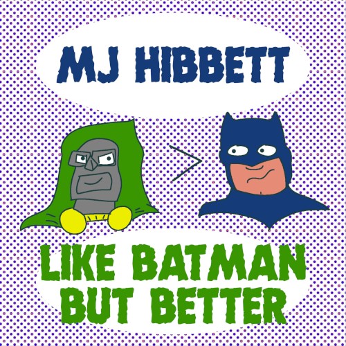 Like Batman but Better