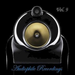 Audiophile Recordings, Vol. 09