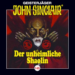 Geisterjäger John Sinclair Folge 143: Der unheimliche Shaolin