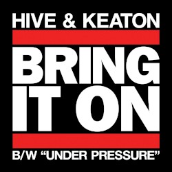 Bring It On / Under Pressure