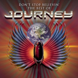 Don’t Stop Believin’: The Best of Journey