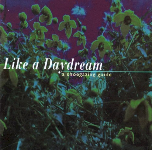 Like a Daydream: A Shoegazing Guide