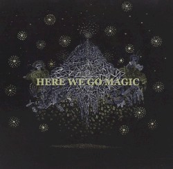 Here We Go Magic