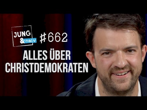Jung & Naiv #662, „Fabio Wolkenstein über Christdemokraten & ihre Geschichte“
