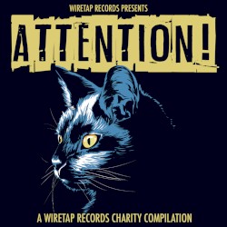 ATTENTION! A Wiretap Records Charity Compilation