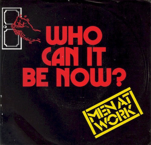 Who Can It Be Now?