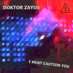 I Must Caution You