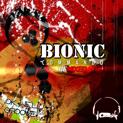Bionic Commando ReMixed: OK, We’ll Groove