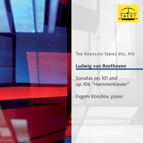 The Koroliov Series, Vol. 14: Beethoven – Sonatas, Opp. 101 & 106