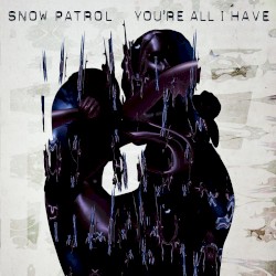 You're All I Have