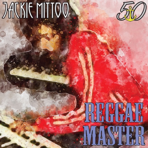 Reggae Master (Bunny ’Striker’ Lee 50th Anniversary Edition)