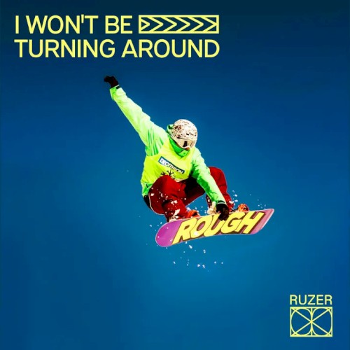 I Won't Be Turning Around