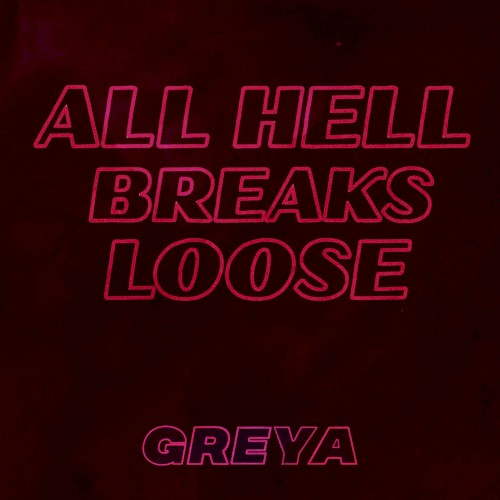 All Hell Breaks Loose