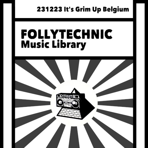 FML231223 It's Grim Up Belgium