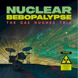 Nuclear Bebopalypse