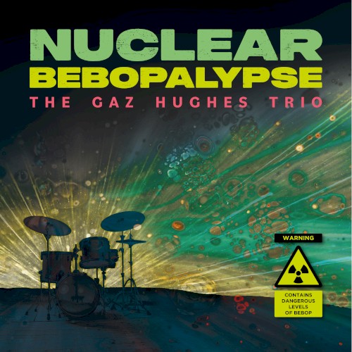 Nuclear Bebopalypse