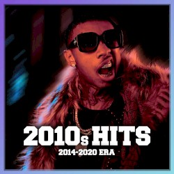 2010s RAP HITS : 2014-2020 Era