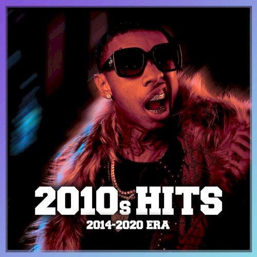 2010s RAP HITS : 2014-2020 Era