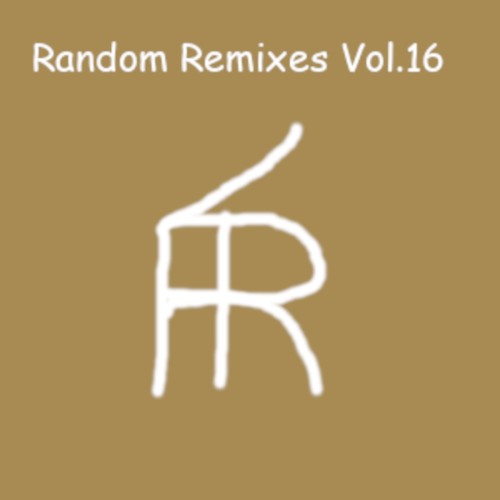 Random Remixes Vol.16