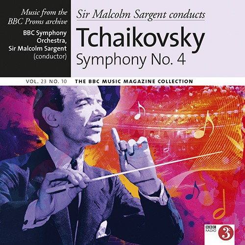 BBC Music, Volume 23, Number 10: Sir Malcolm Sargent conducts Tchaikovsky: Symphony no. 4