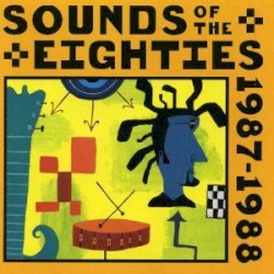 Sounds of the Eighties: The Rolling Stone Collection 1987–1988