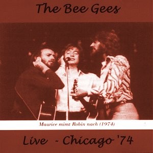 1974‐xx‐xx: Chicago, USA: Live in Chicago ’74