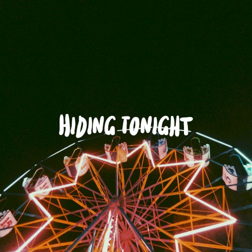 Hiding Tonight