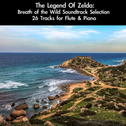 The Legend of Zelda: Breath of the Wild Soundtrack Selection (For Flute & Piano Duet)