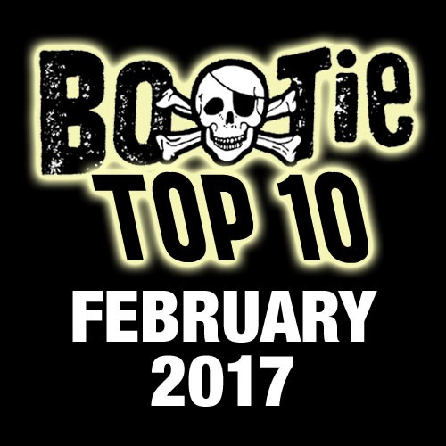 Bootie Top 10 – February 2017