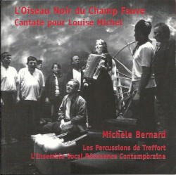 L’Oiseau noir du champ fauve : Cantate pour Louise Michel