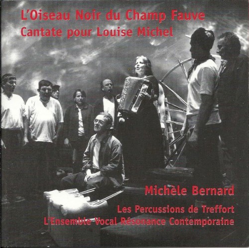 L’Oiseau noir du champ fauve : Cantate pour Louise Michel