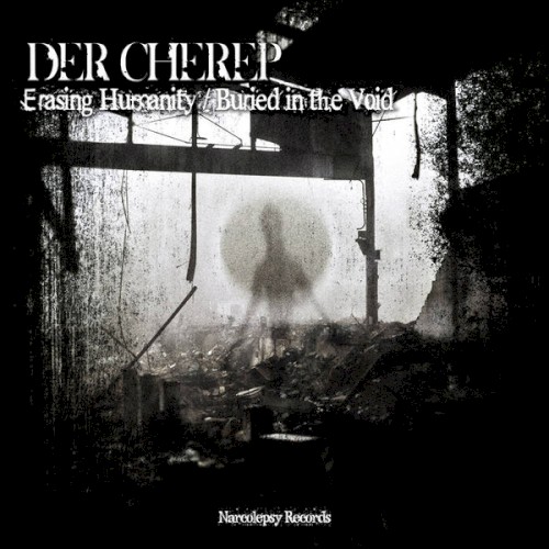 Erasing Humanity / Buried In The Void