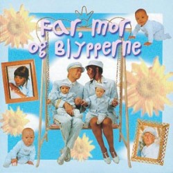 Far, Mor og Blypperne
