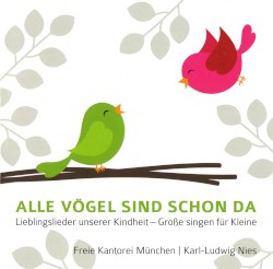 ALLE VÖGEL SIND SCHON DA