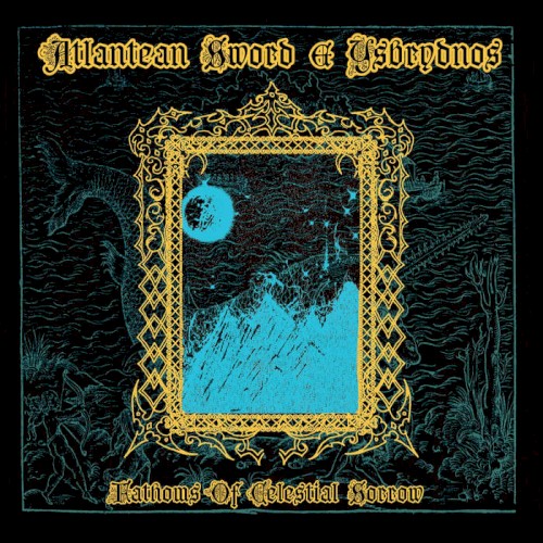 Fathoms Of Celestial Sorrow split with Atlantean Sword