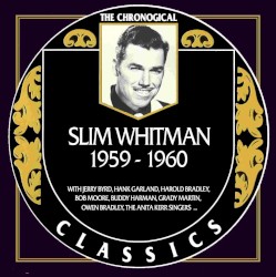 The Chronogical Classics: Slim Whitman 1959-1960