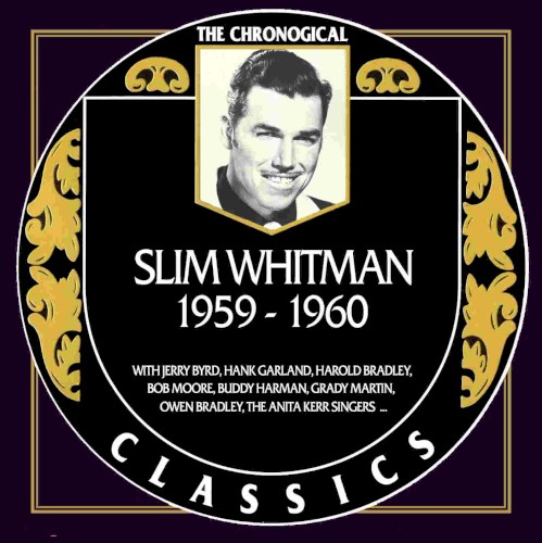 The Chronogical Classics: Slim Whitman 1959-1960