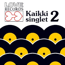 Love Records - Kaikki singlet 2