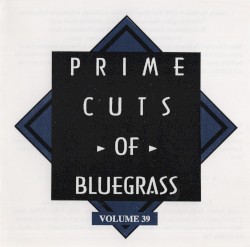 Prime Cuts of Bluegrass, Vol. 39