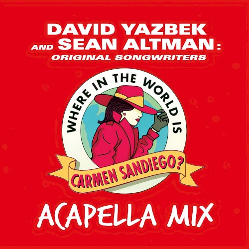 Where in the World Is Carmen Sandiego? (Acapella Mix)