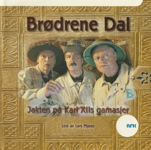 Brødrene Dal: Jakten på Karl XIIs gamasjer