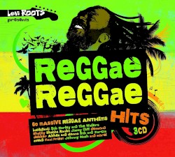 Levi Roots presents: Reggae Reggae Hits