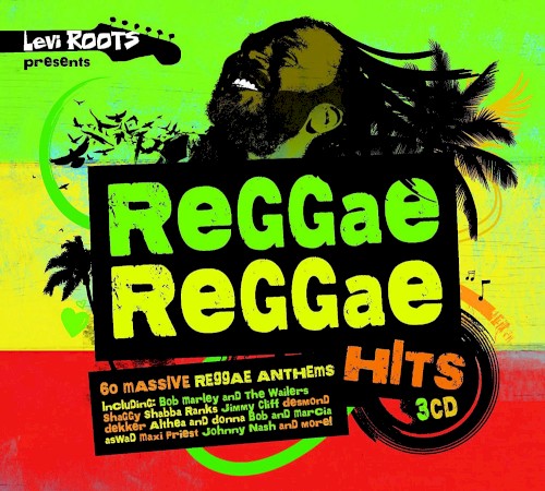 Levi Roots presents: Reggae Reggae Hits