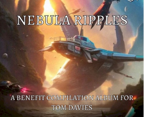 Nebula Ripples - A Benefit Compilation For Tom Davies of Nebula