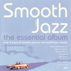 Smooth Jazz: The Essential Album